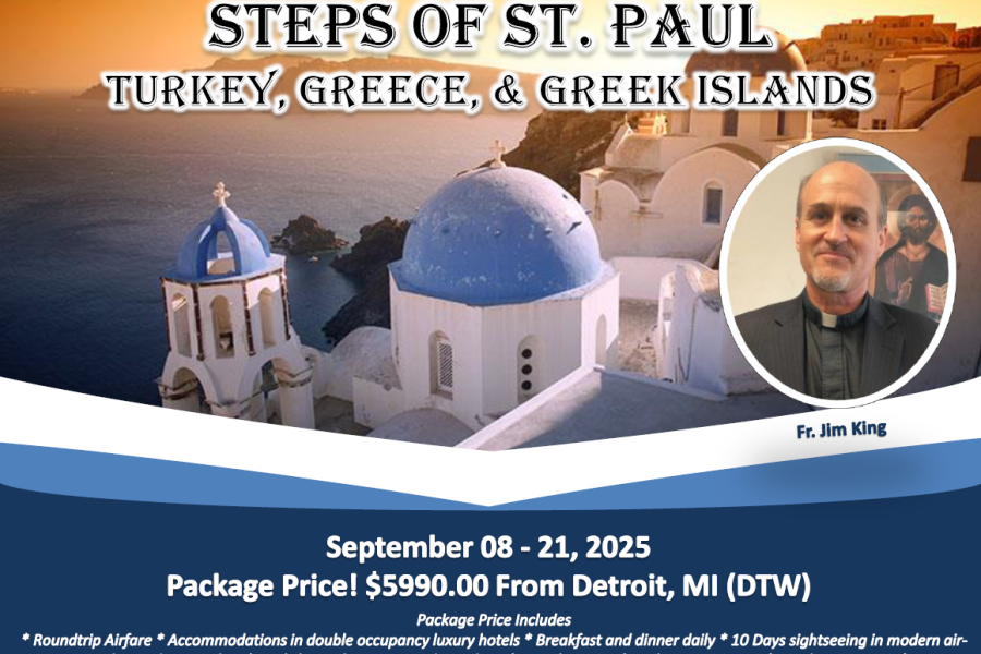 Embark on a journey with Father Jim King and the Basilica of Saint Mary to Turkey, Greece, and the Greek Islands, departing from Detroit, MI (DTW) on September 21, 2025. September 08 – 21, 2025