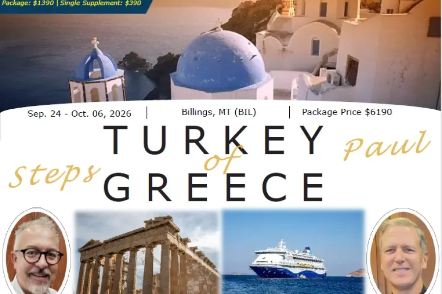 SOLD OUT-Join Pr. Steve Loy and Darren Paulson on an13 Days Pilgrimage to Turkey and Greece from Billings, MT (BIL) September 24 – October 06, 2026