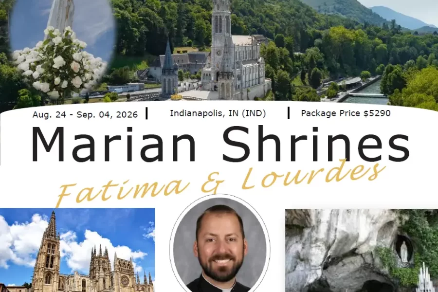 Join Fr. Christian DeCarlo on a 12 Day Pilgrimage Fatima – Lourdes from Indianapolis, IN (IND) –  August 24 – September 04, 2026